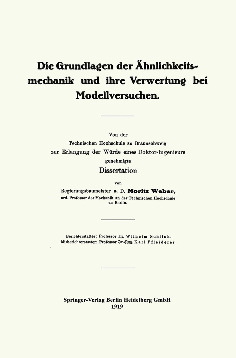 Moritz Weber - Die Grundlagen der Ähnlichkeitsmechanik und ihre Verwertung bei Modellversuchen, Häftad