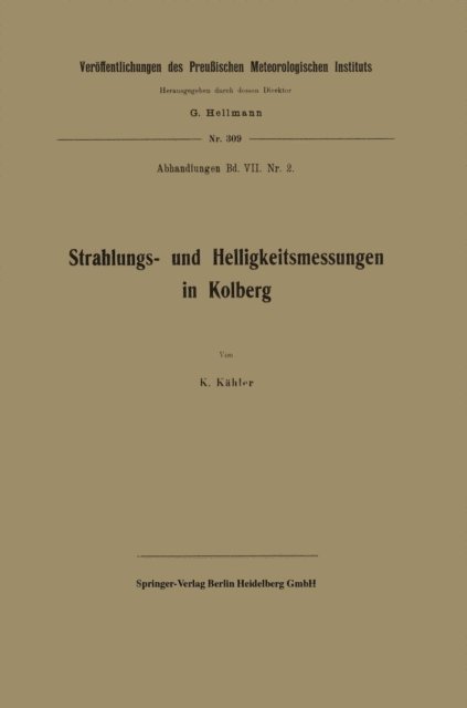 Karl Kaehler - Strahlungs- und Helligkeitsmessungen in Kolberg, E-bok
