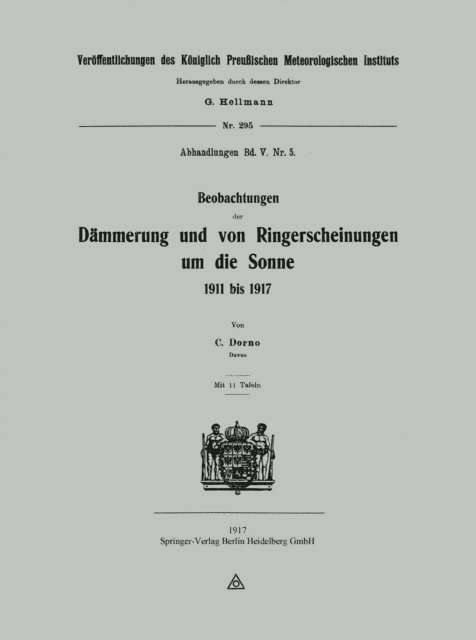 Carl W. Dorno - Beobachtungen der Dämmerung und von Ringerscheinungen um die Sonne 1911 bis 1917, E-bok