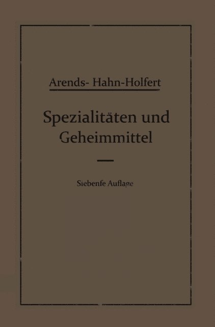 Georg Arends, Johann Holfert, Eduard Hahn - Spezialitäten und Geheimmittel, E-bok