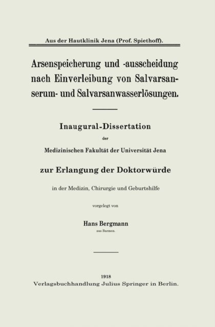 Bodo Spiethoff, Hans Bergmann - Arsenspeicherung und -ausscheidung nach Einverleibung von Salvarsanserum- und Salvarsanwasserlösungen, E-bok