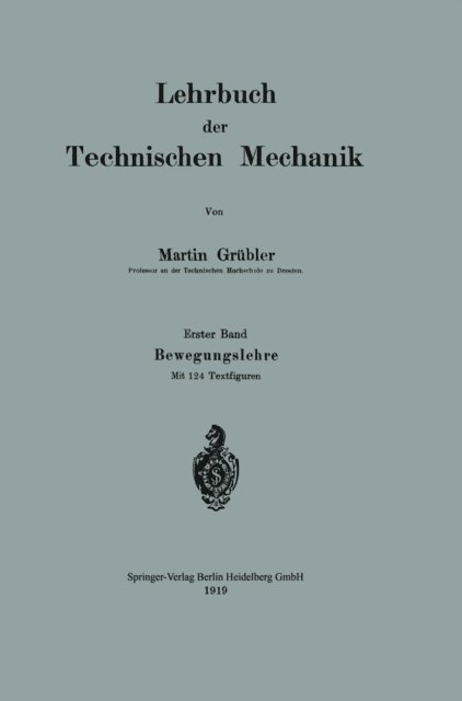 Martin Grubler - Lehrbuch der Technischen Mechanik, E-bok