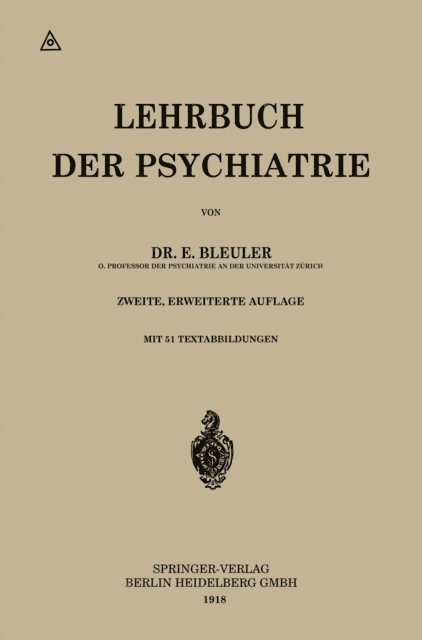 Eugen Bleuler - Lehrbuch der Psychiatrie, E-bok