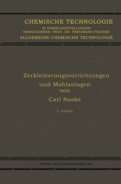 Carl Naske - Zerkleinerungsvorrichtungen und Mahlanlagen, E-bok