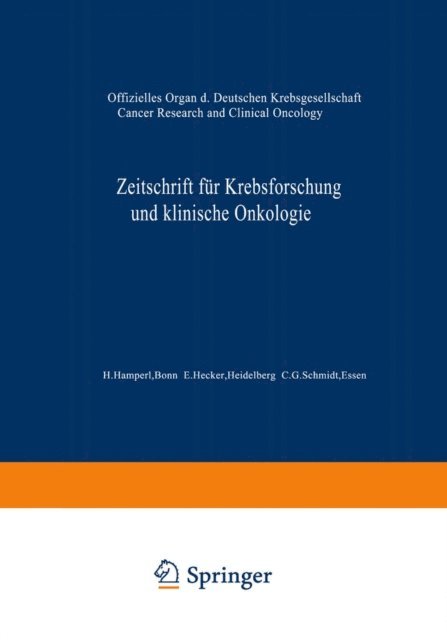 E. Hecker, H. Hamperl Bonn - Zeitschrift für Krebsforschung und klinische Onkologie / Cancer Research and Clinical Oncology, E-bok