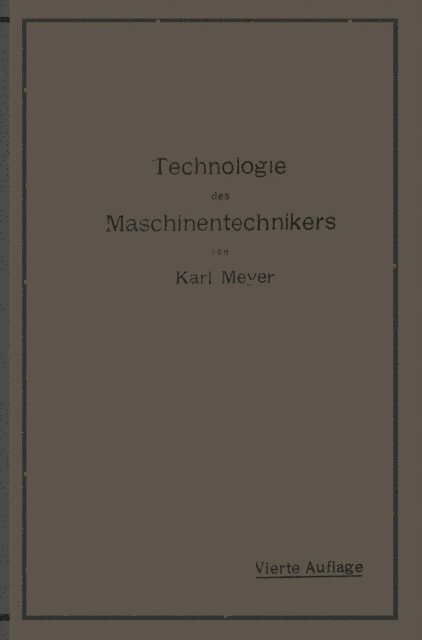 Karl Meyer - Die Technologie des Maschinentechnikers, E-bok