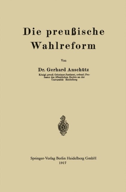 Gerhard Anschutz - Die preußische Wahlreform, E-bok
