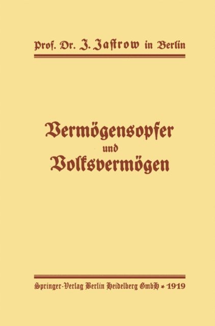 Ignaz Jastrow - Vermögensopfer und Volksvermögen, E-bok