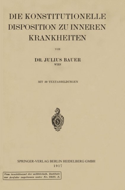 Julius Bauer - Die konstitutionelle Disposition zu inneren Krankheiten, E-bok