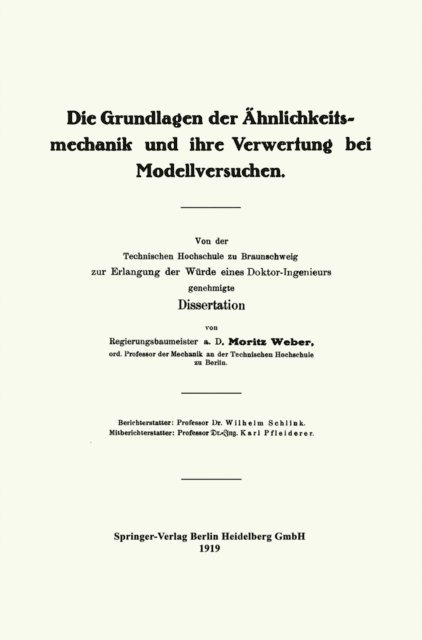 Moritz Weber - Die Grundlagen der Ähnlichkeitsmechanik und ihre Verwertung bei Modellversuchen, E-bok