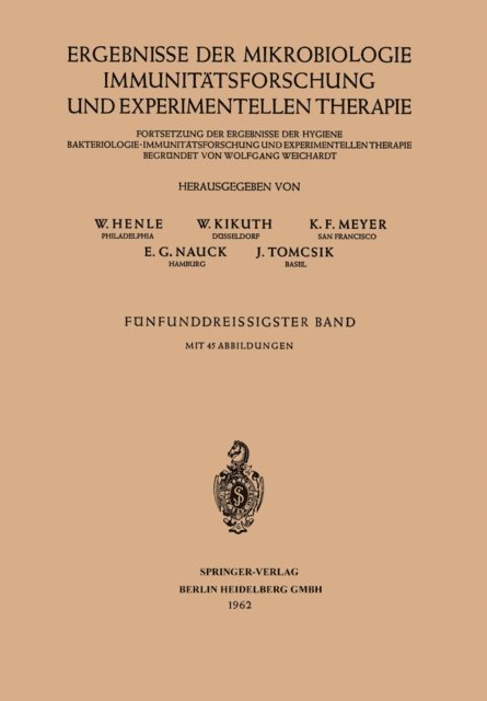 J. Tomcsik, E. G. Nauck, K. F. Meyer, W. Kikuth, W. Henle - Ergebnisse der Mikrobiologie Immunitätsforschung und Experimentellen Therapie, E-bok