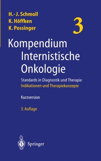 Kurt Possinger, Klaus Hoffken, Hans-Joachim Schmoll - Kompendium Internistische Onkologie. Standards in Diagnostik und Therapie, E-bok