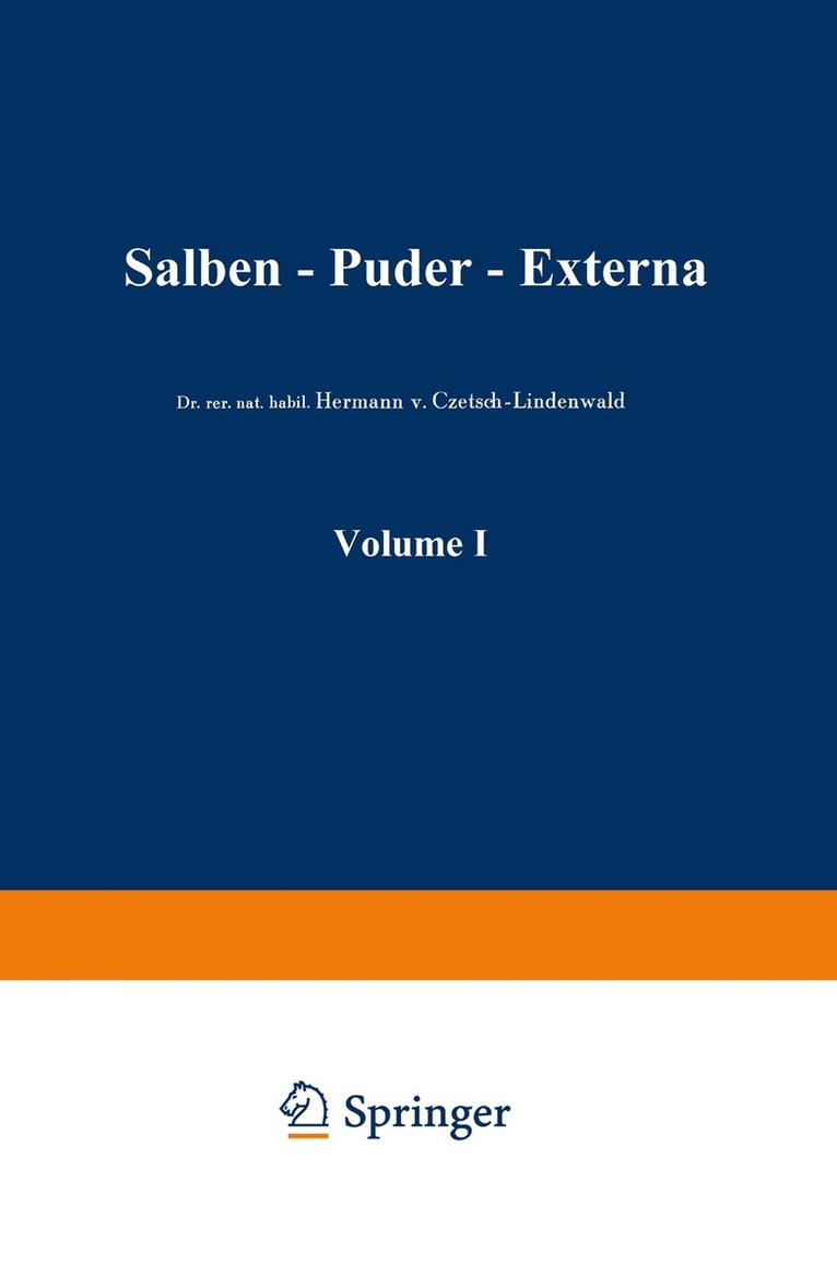 Friedrich Schmidt La Baume, Hermann V. Czetsch-Lindenwald, Hermann V. Czetsch-Lindenwald Friedrich Scmidt-La Baume - Salben · Puder · Externa, Häftad
