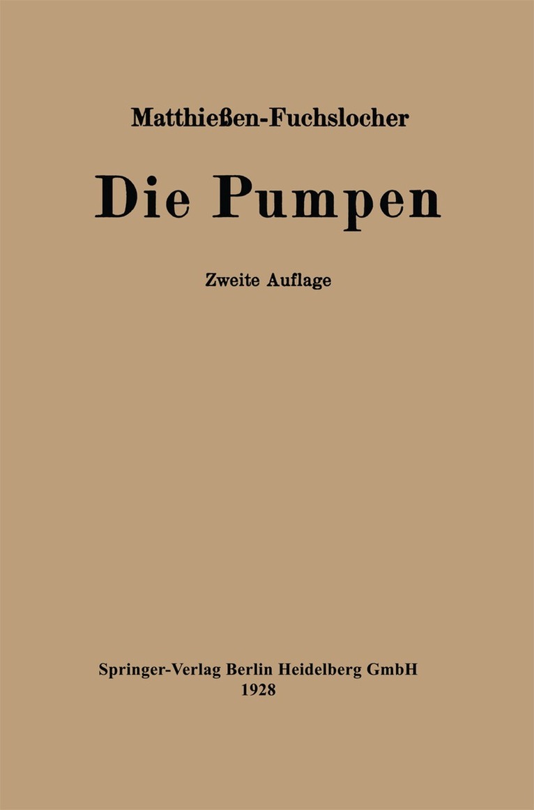 H. Matthießen, E. Fuchslocher - Die Pumpen, Häftad
