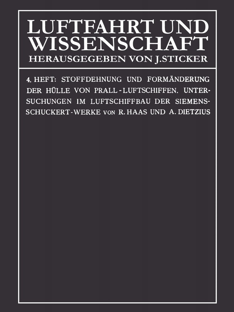 Rudolf Haas, Alexander Dietzius - Stoffdehnung und Formänderung der Hülle von Prall-Luftschiffen, Häftad