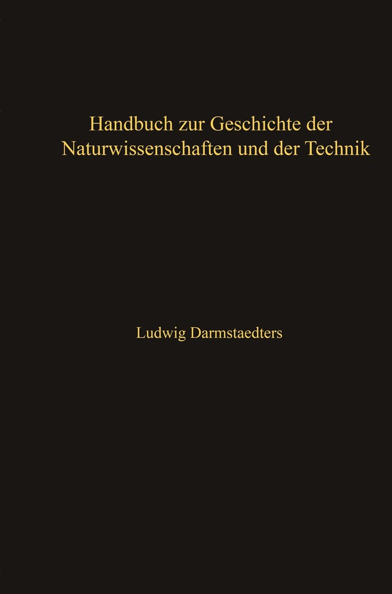 Ludwig Darmstaedter, René Du Bois- Reymond, Carl Schaefer - Handbuch zur Geschichte der Naturwissenschaften und der Technik, Övrigt
