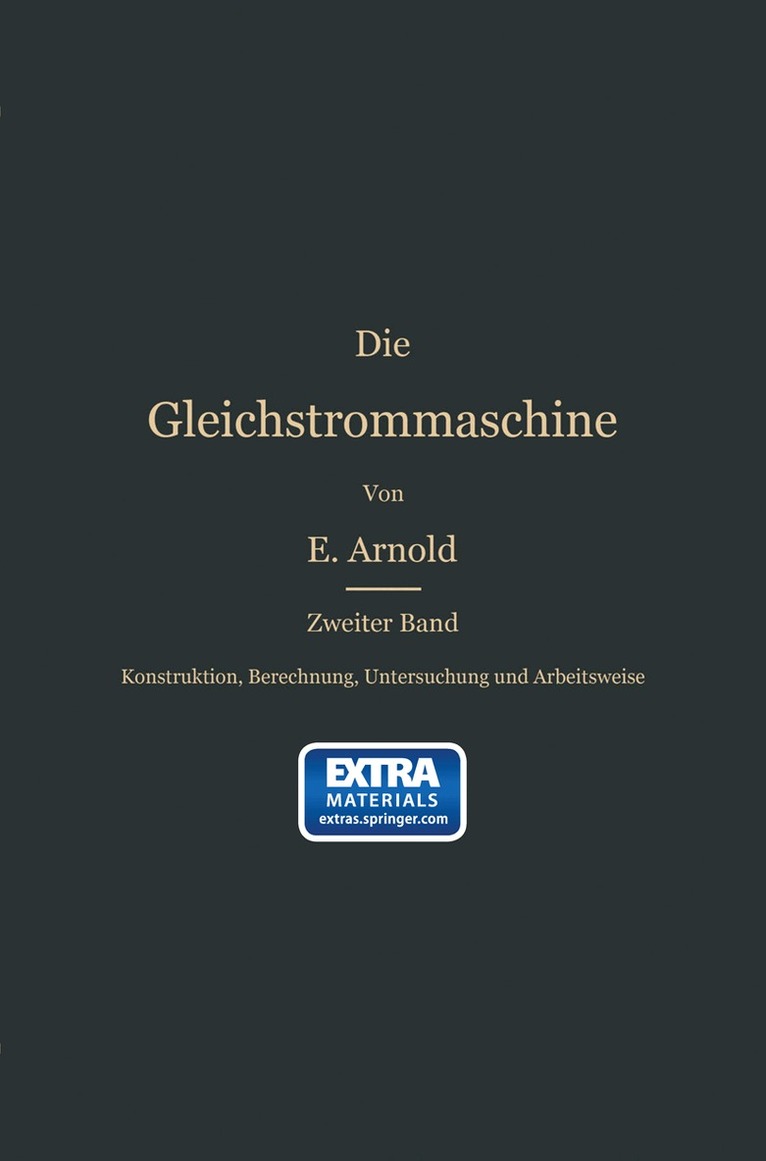 Konstruktion, Berechnung, Untersuchung und Arbeitsweise der Gleichstrommaschine