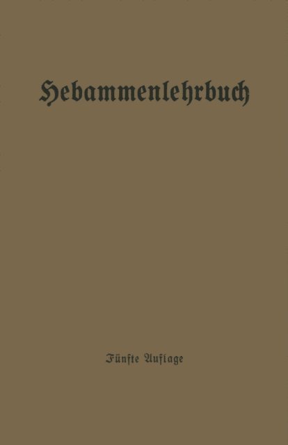 Arthur Ostermann, Leo Langstein, Sigfrid Hammerschlag - Hebammenlehrbuch, E-bok