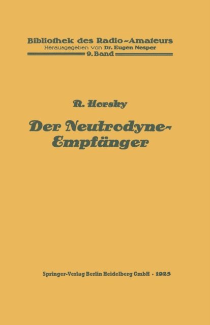 Rosa Horsky - Der Neutrodyne-Empfänger, E-bok