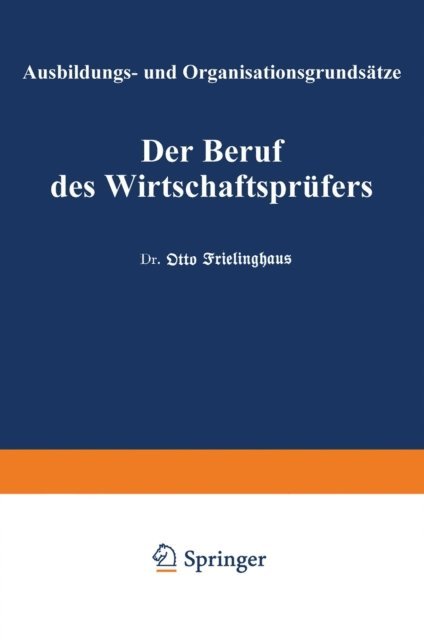 Otto Frielinghaus - Der Beruf des Wirtschaftsprüfers, E-bok