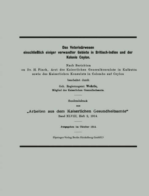 Klaus Wehrle - Das Veterinärwesen einschließlich einiger verwandter Gebiete in Britisch-Indien und der Kolonie Ceylon, E-bok