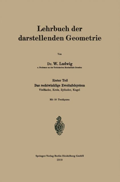 W. Ludwig - Lehrbuch der darstellenden Geometrie, E-bok