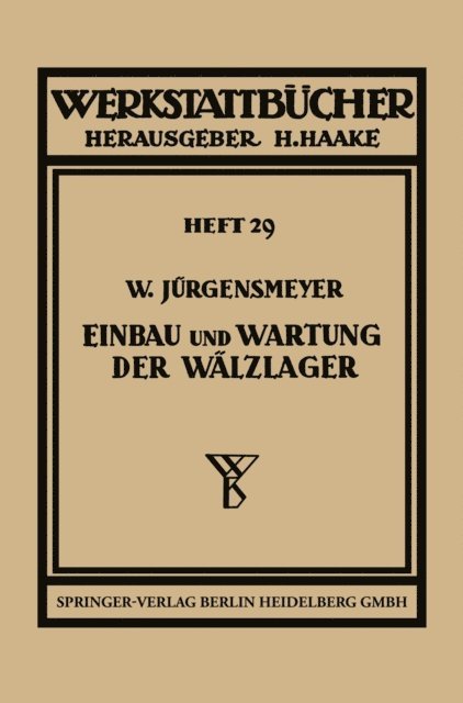 Wilhelm Jurgensmeyer - Einbau und Wartung der Wälzlager, E-bok