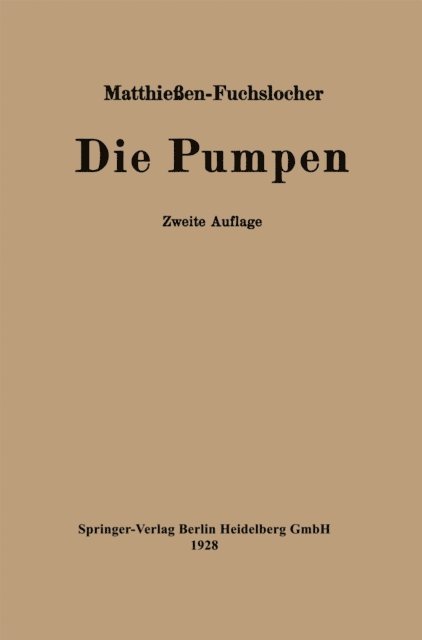 E. Fuchslocher, H. Matthieen - Die Pumpen, E-bok