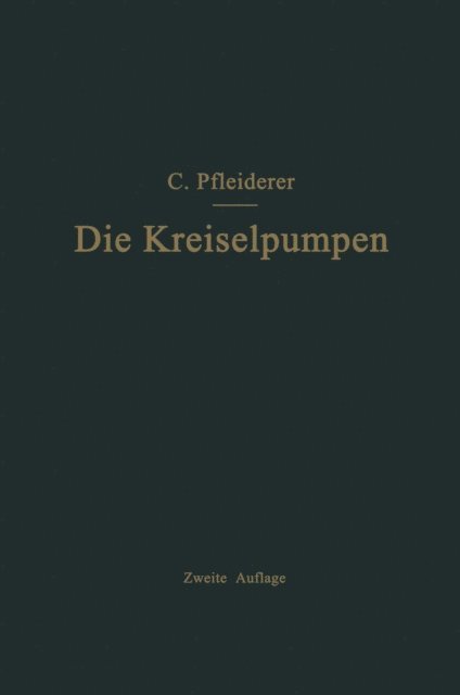 Carl Pfleiderer - Die Kreiselpumpen, E-bok