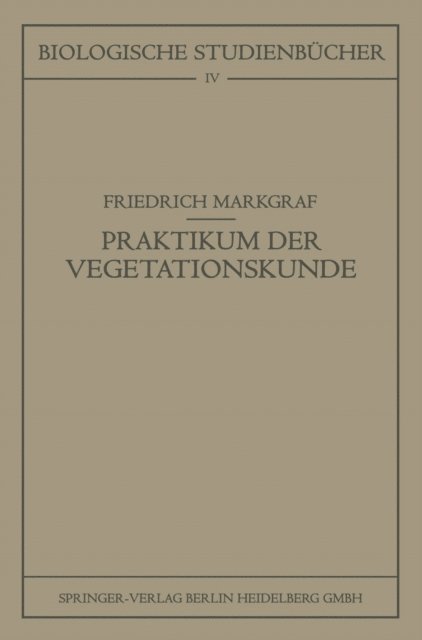 Friedrich Markgraf - Kleines Praktikum der Vegetationskunde, E-bok