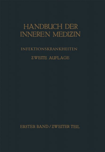 K Bingold C Chagas R Doerr H Elias E Glanzmann F C Hegler M Klotz F Lewandowsky F Lommel W Loffler R Massini Ed Muller V Rodenhuis F Rolly C Schilling a Schittenhelm H Schottmuller R Staehelin - Infektionskrankheiten, E-bok. Tillgänglighet: Lägg i varukorg