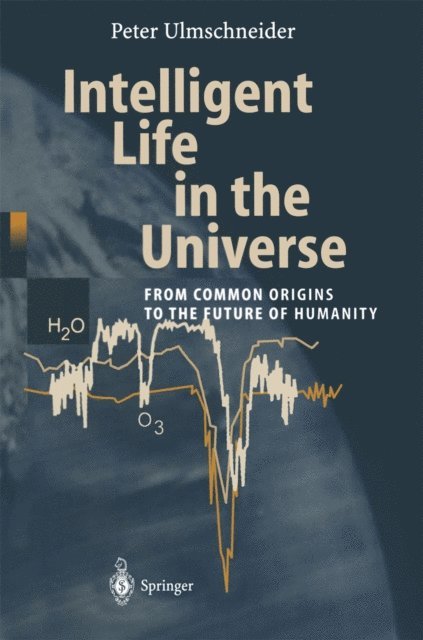 Peter Ulmschneider - Intelligent Life in the Universe, E-bok
