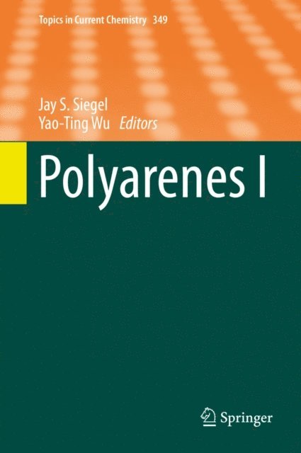 Yao-Ting Wu, Jay S. Siegel - Polyarenes I, E-bok