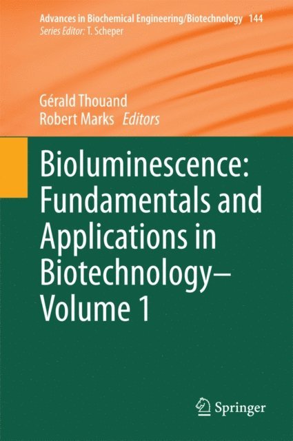 Robert Marks, Gerald Thouand - Bioluminescence: Fundamentals and Applications in Biotechnology - Volume 1, E-bok
