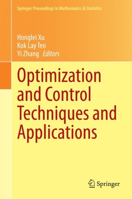 Yi Zhang, Kok Lay Teo, Honglei Xu - Optimization and Control Techniques and Applications, E-bok