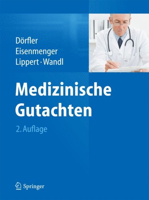 Ursula Wandl, Hans-Dieter Lippert, Wolfgang Eisenmenger, Hans Dorfler - Medizinische Gutachten, E-bok
