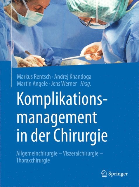 Jens Werner, Martin Angele, Andrej Khandoga, Markus Rentsch - Komplikationsmanagement in der Chirurgie, E-bok