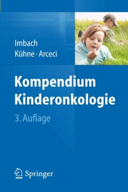 Robert J. Arceci, Thomas Kuhne, Paul Imbach - Kompendium Kinderonkologie, E-bok
