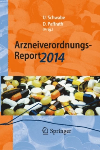 Dieter Paffrath, Ulrich Schwabe - Arzneiverordnungs-Report 2014, E-bok