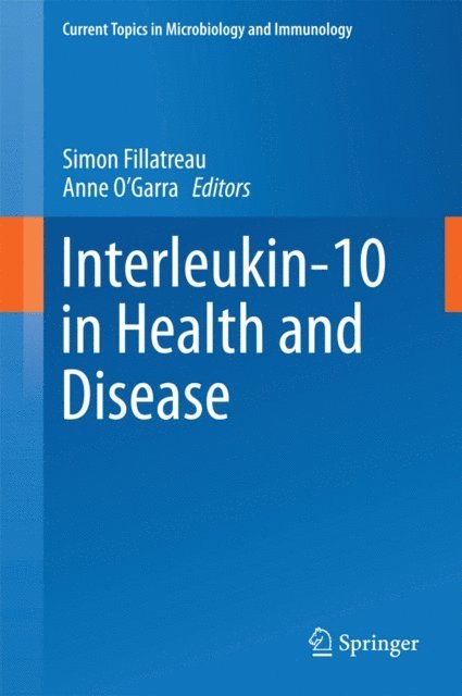 Anne O'Garra, Simon Fillatreau - Interleukin-10 in Health and Disease, E-bok