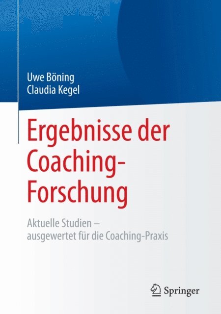 Claudia Kegel, Uwe Boning - Ergebnisse der Coaching-Forschung, E-bok
