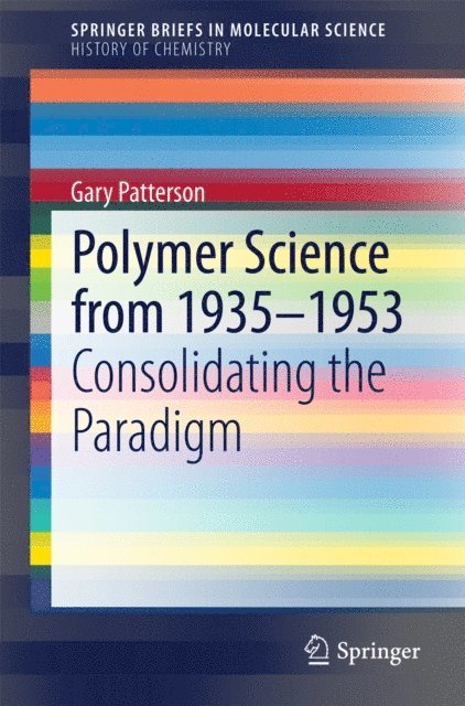 Gary Patterson - Polymer Science from 1935-1953, E-bok