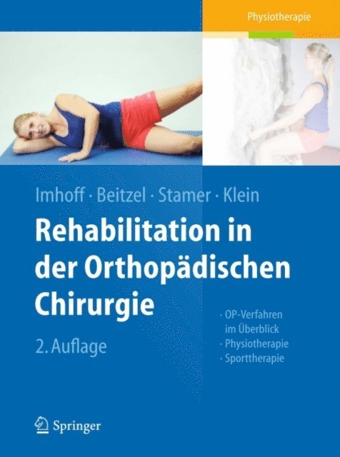 Elke Klein, Knut Stamer, Knut Beitzel, Andreas B. Imhoff - Rehabilitation in der orthopädischen Chirurgie, E-bok