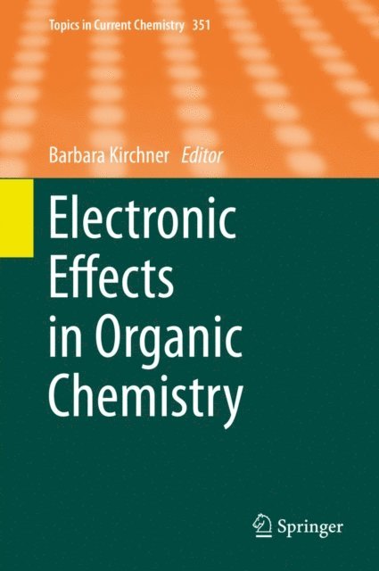 Barbara Kirchner - Electronic Effects in Organic Chemistry, E-bok