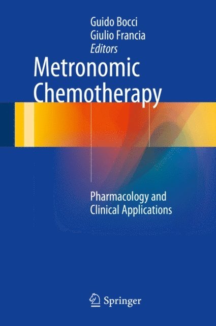 Giulio Francia, Guido Bocci - Metronomic Chemotherapy, E-bok