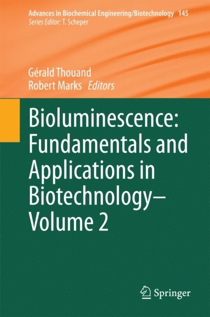 Robert Marks, Gerald Thouand - Bioluminescence: Fundamentals and Applications in Biotechnology - Volume 2, E-bok