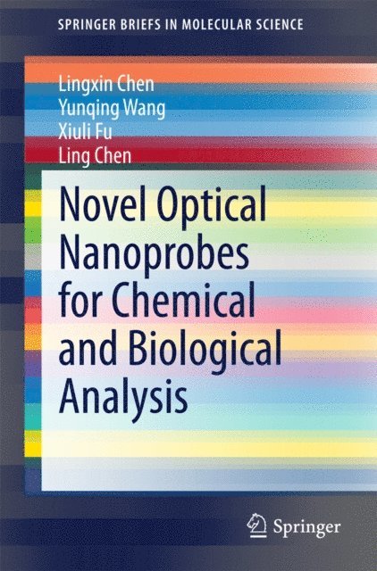 Ling Chen, Xiuli Fu, Yunqing Wang, Lingxin Chen - Novel Optical Nanoprobes for Chemical and Biological Analysis, E-bok