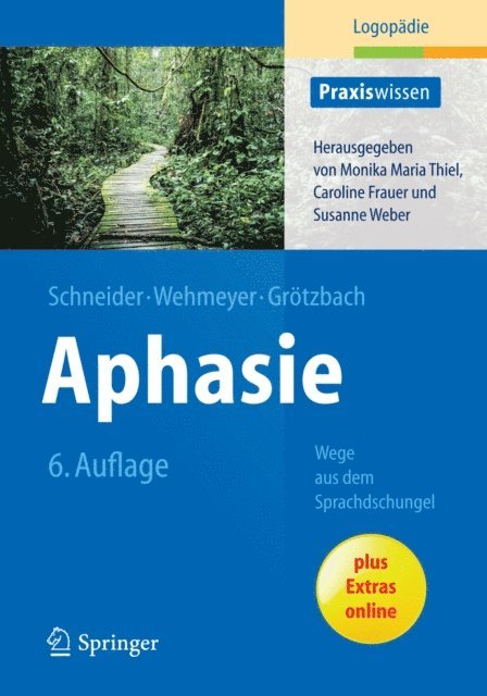 Holger Grotzbach, Meike Wehmeyer, Barbara Schneider - Aphasie, E-bok