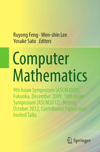 Yosuke Sato, Wen-shin Lee, Ruyong Feng - Computer Mathematics, E-bok