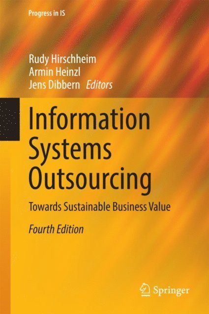 Jens Dibbern, Armin Heinzl, Rudy Hirschheim - Information Systems Outsourcing, E-bok